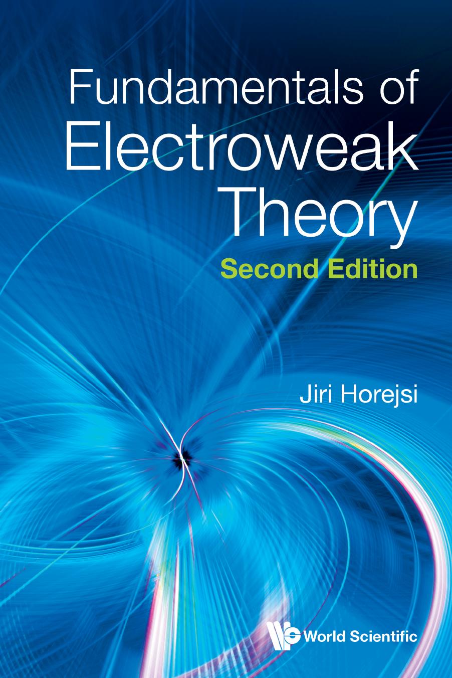 Fundamentals Of Electroweak Theory Second Edition 2nd Edition Jiri Horejsi