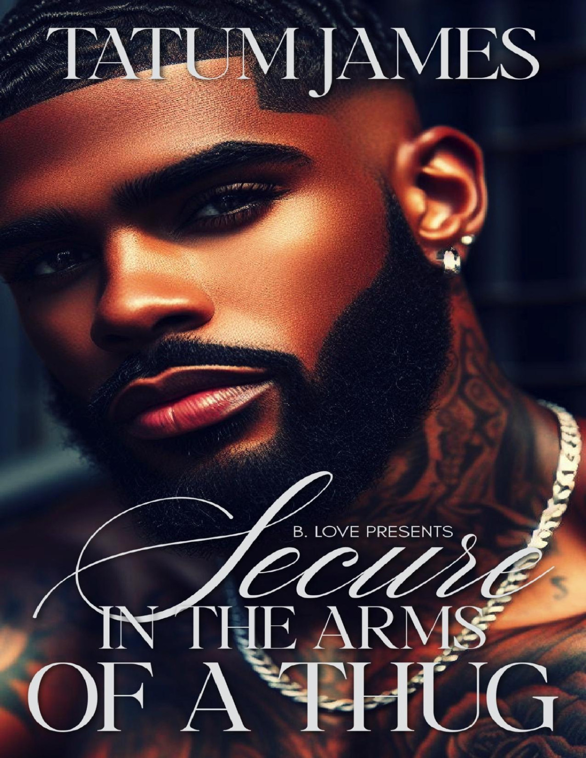 Secure In The Arms Of A Thug Tatum James