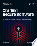 Crafting Secure Software Greg Bulmash Thomas Segura