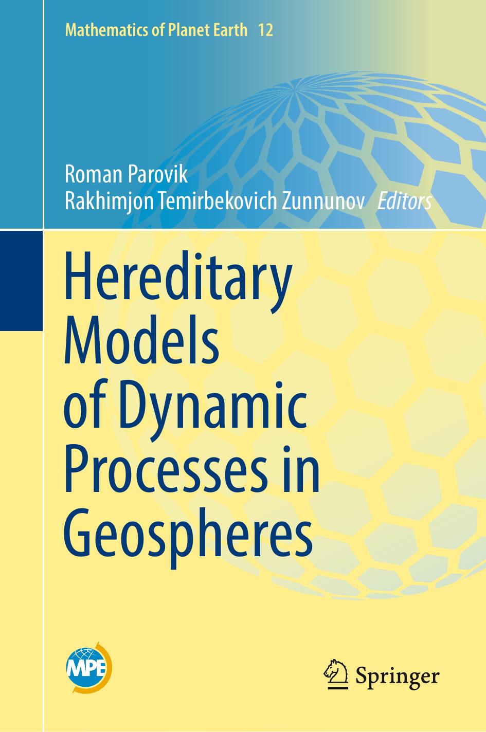 Hereditary Models Of Dynamic Processes In Geospheres Roman Parovik