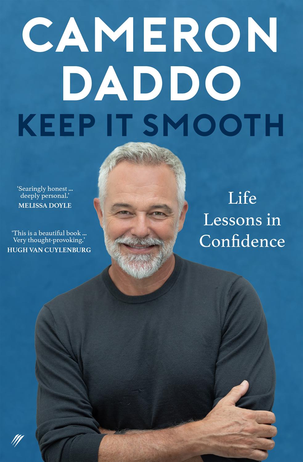 Keep It Smooth Life Lessons In Confidence Cameron Daddo