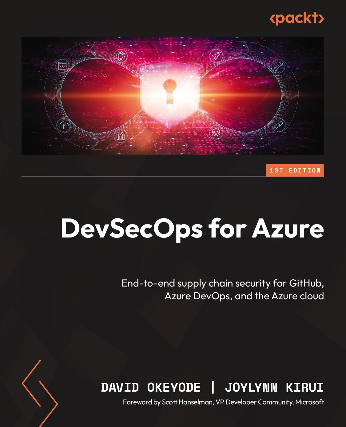 Devsecops For Azure Endtoend Supply Chain Security For Github Azure Devops And The Azure Cloud David Okeyode