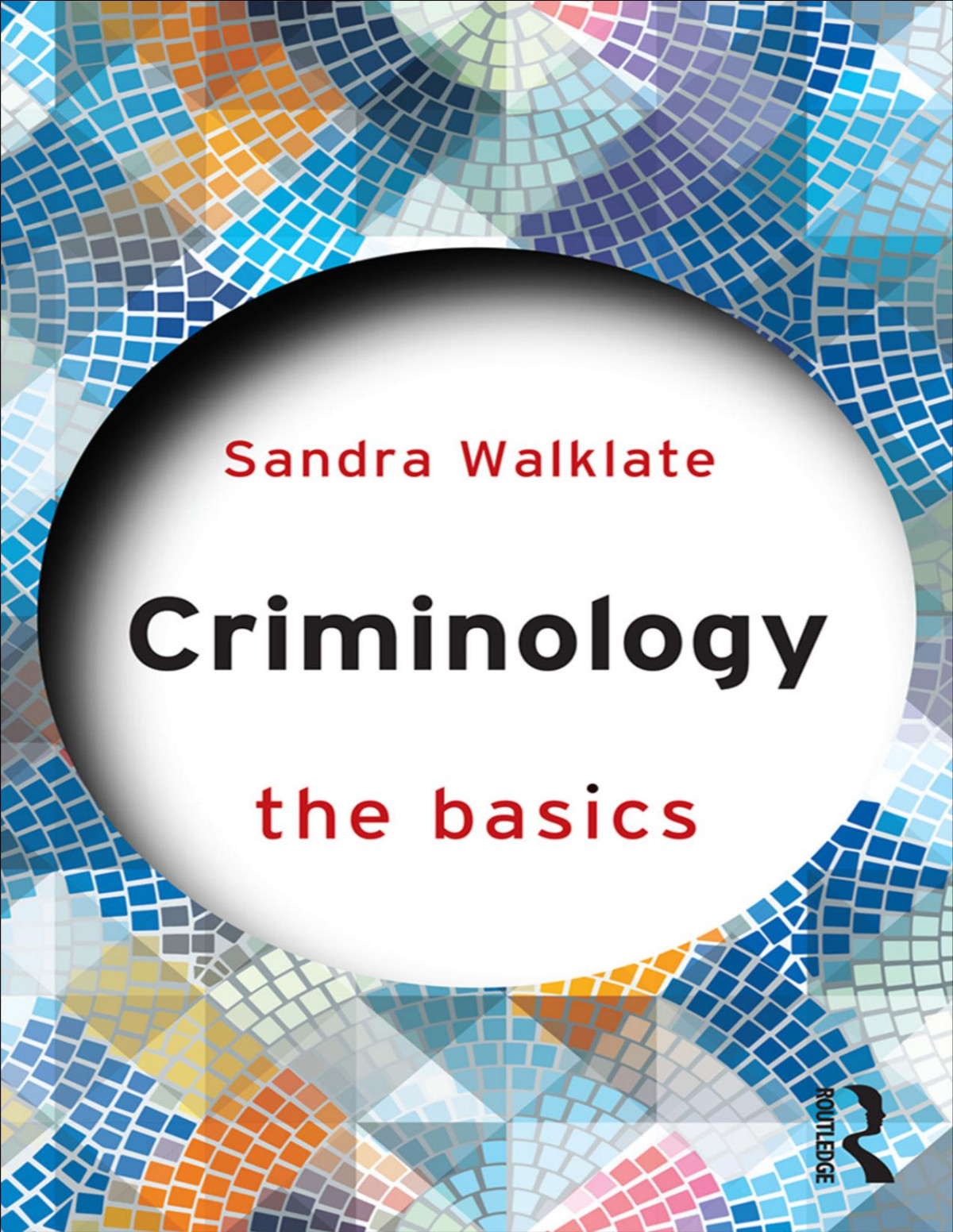 Criminology The Basics Sandra Walklate