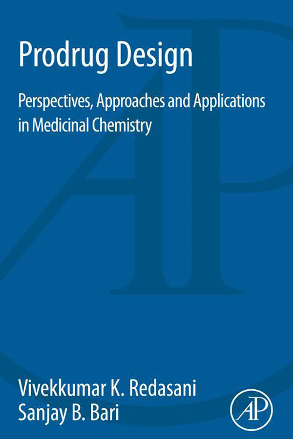 Prodrug Design Perspectives Approaches And Applications In Medicinal Chemistry Redasani