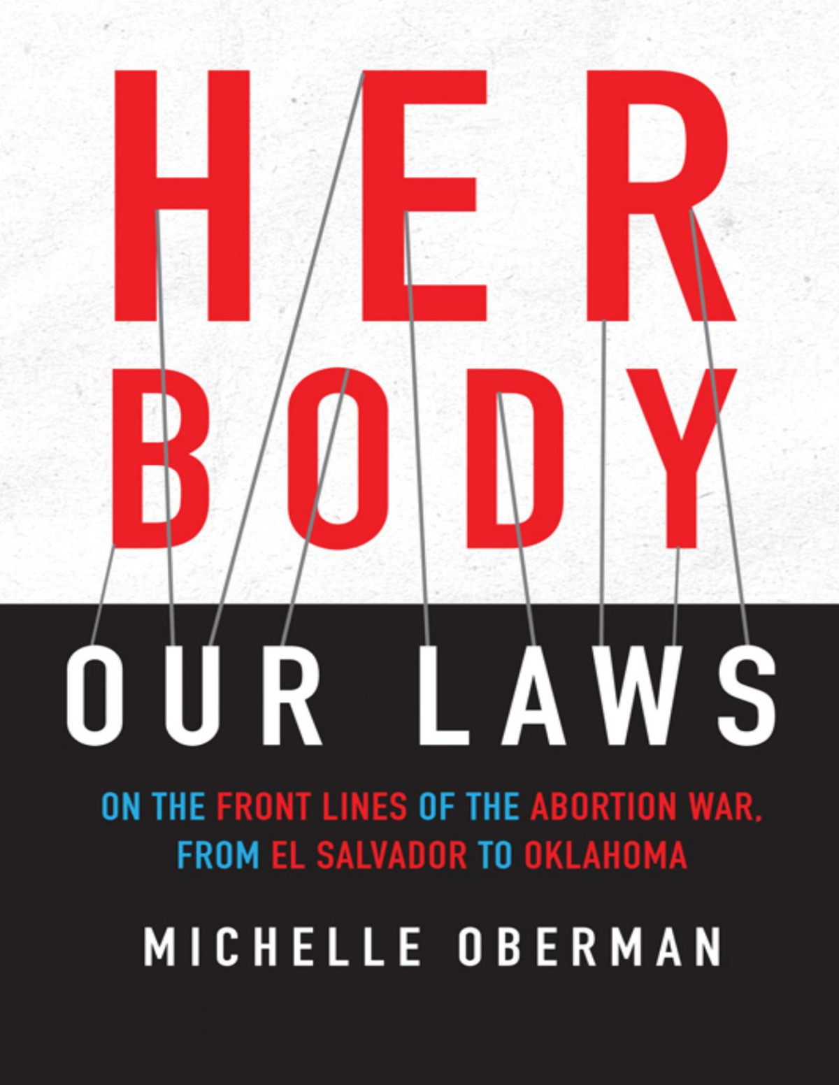 Her Body Our Laws Michelle Oberman