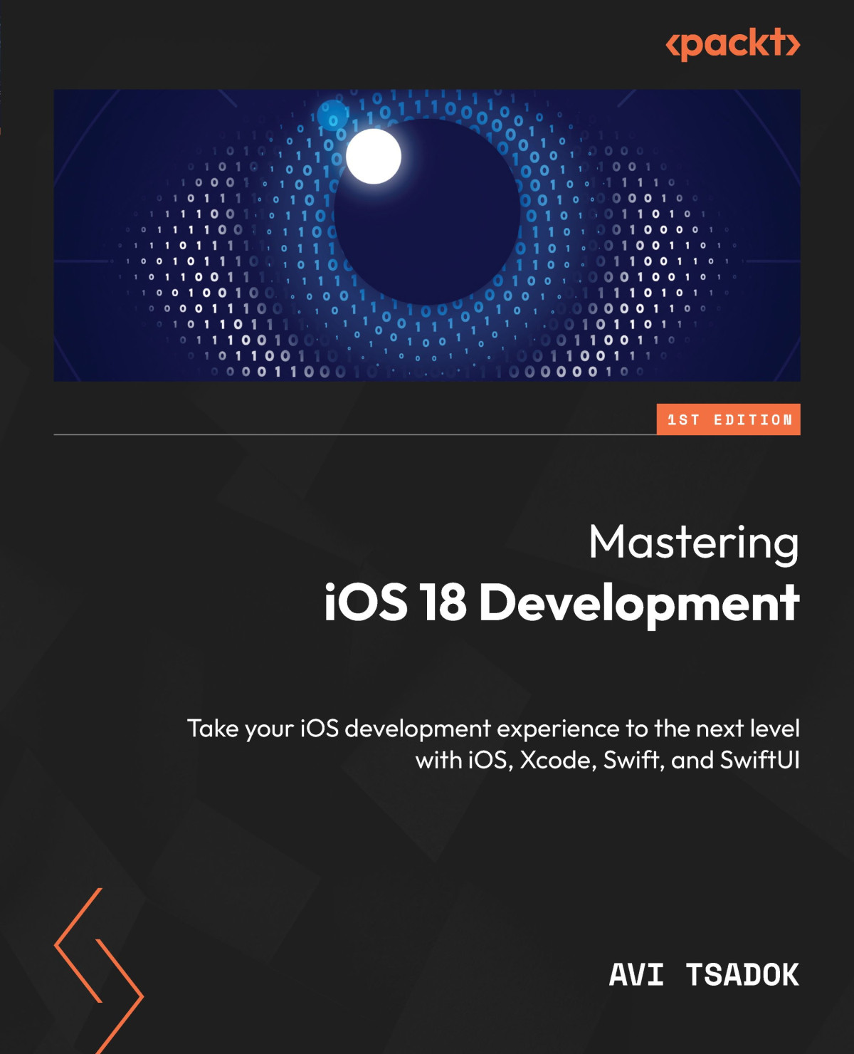 Mastering Ios 18 Development Avi Tsadok