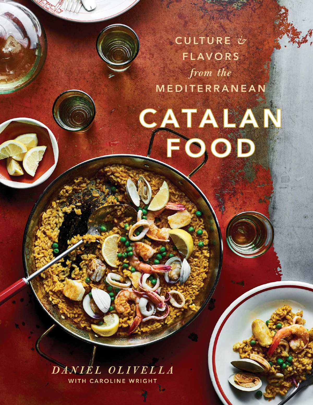 Catalan Food Culture And Flavors From The Mediterranean A Cookbook Daniel Olivella Caroline Wright