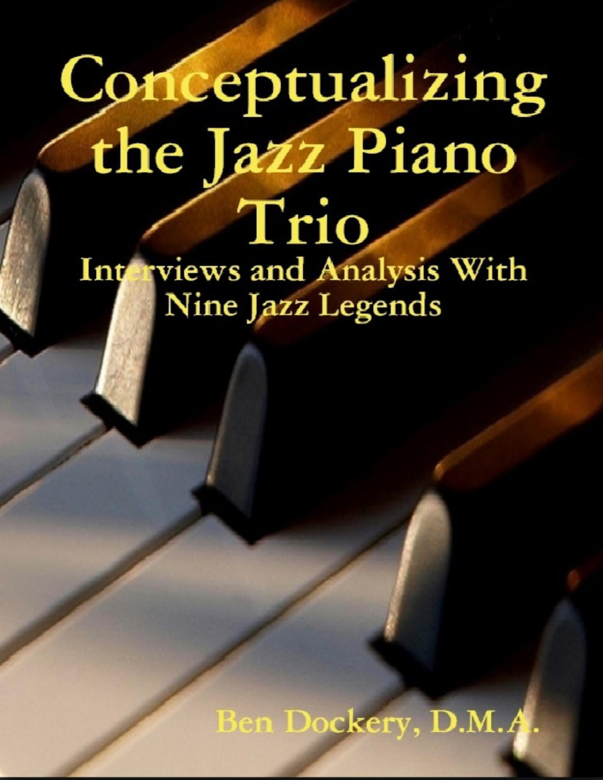 Conceptualizing The Jazz Piano Trio Interviews And Analysis With Nine Jazz Legends Dockery