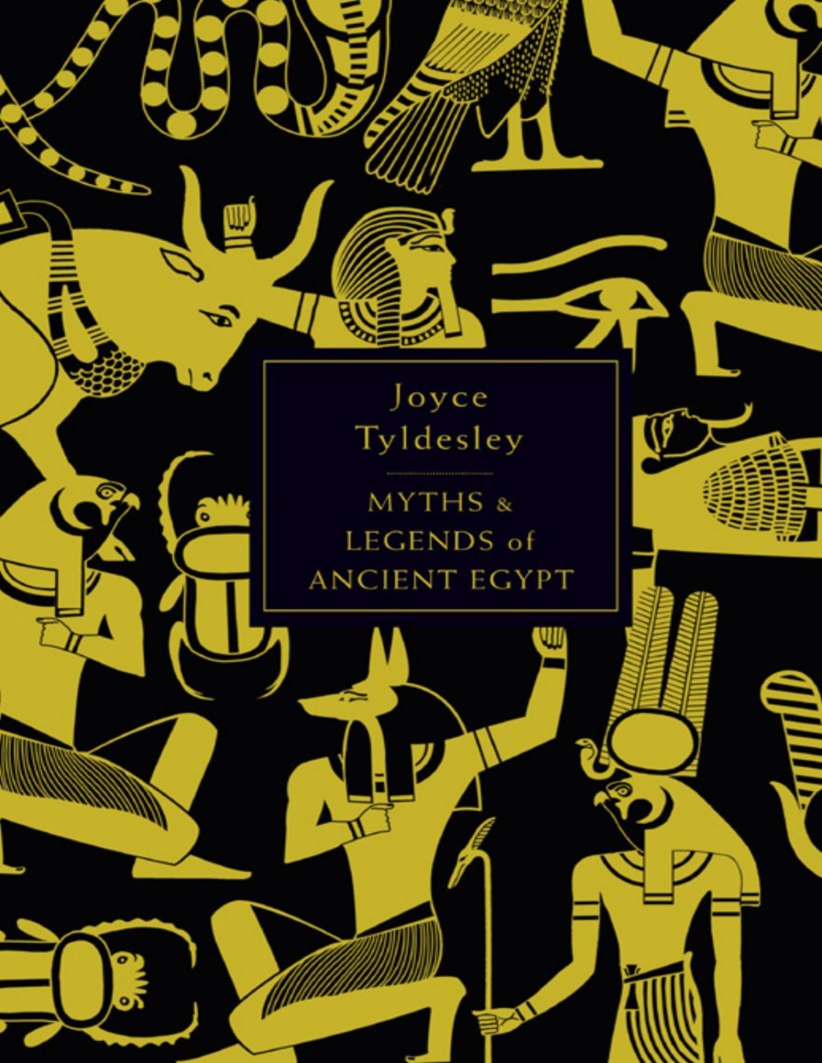 The Penguin Book Of Myths And Legends Of Ancient Egypt Joyce Tyldesley