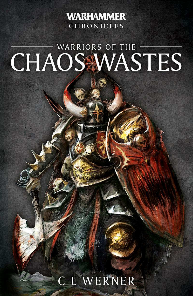 Warriors Of The Chaos Wastes Omnibus Warhammer Fantasy C L Werner