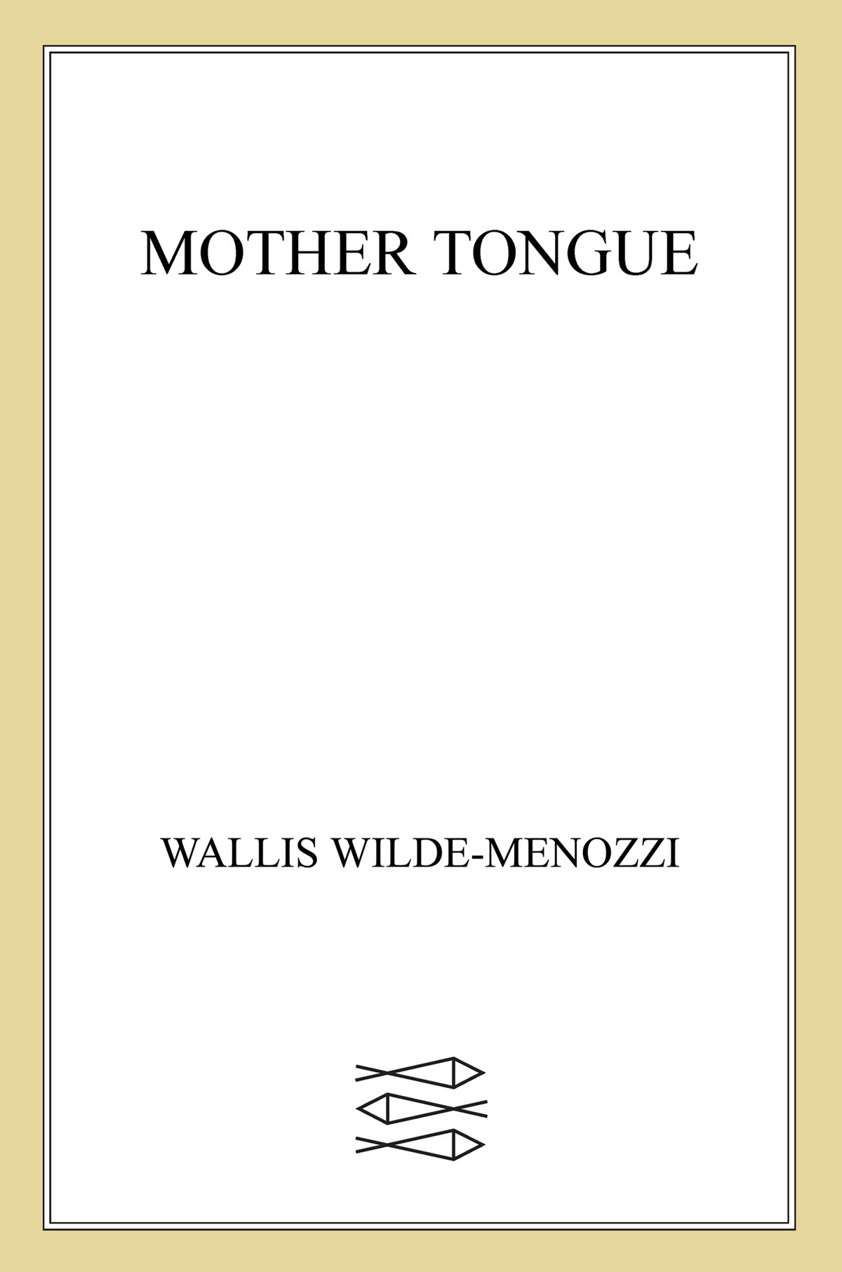 Mother Tongue Wallis Wildemenozzi Wildemenozzi Wallis
