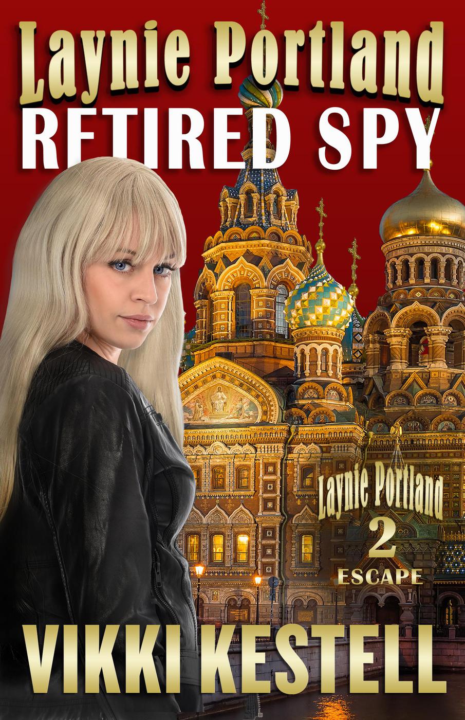 Laynie Portland Retired Spy Vikki Kestell