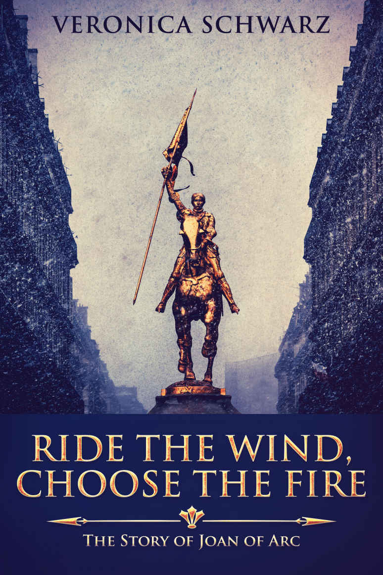 Ride The Wind Choose The Fire Veronica Schwarz Schwarz Veronica