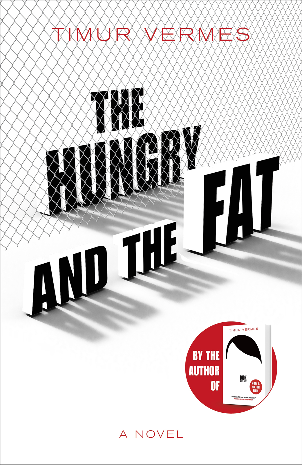 The Hungry And The Fat Timur Vermes Vermes Timur