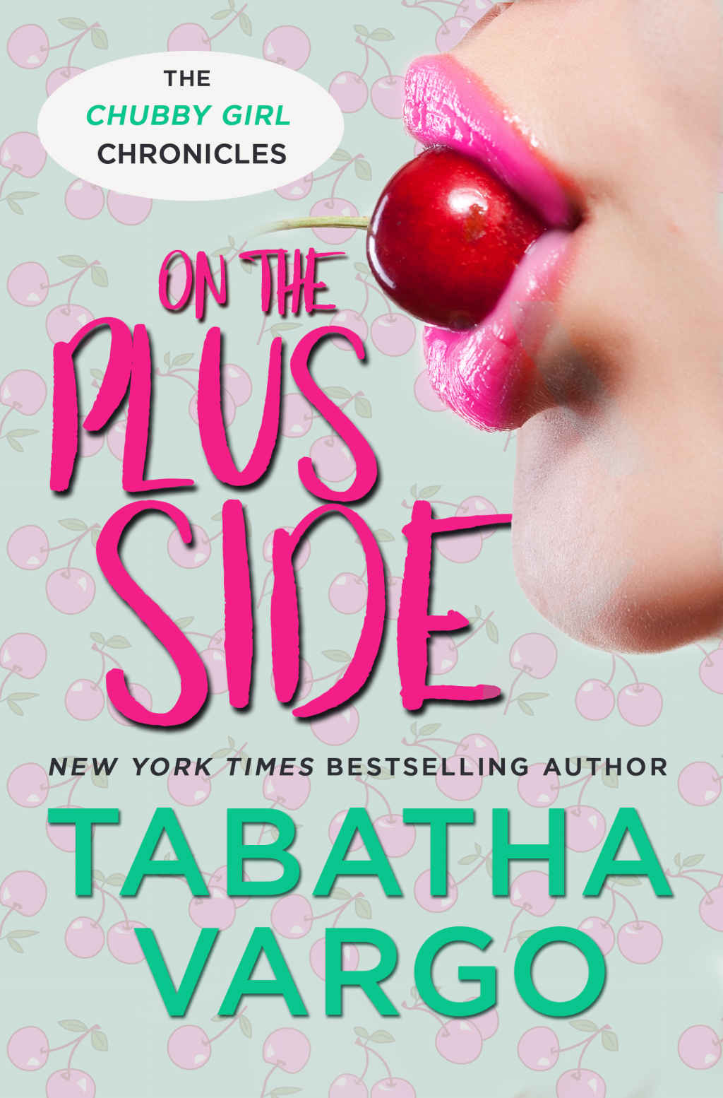On The Plus Side Chubby Girl Chronicles Book 1 Tabatha Vargo Vargo