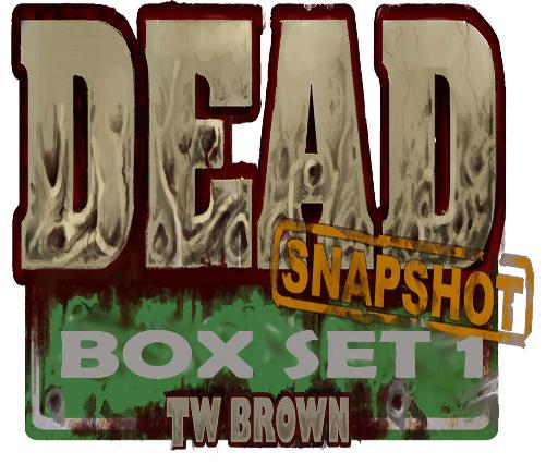 Dead Snapshot Box Set Vol 1 14 Brown Tw Brown Tw