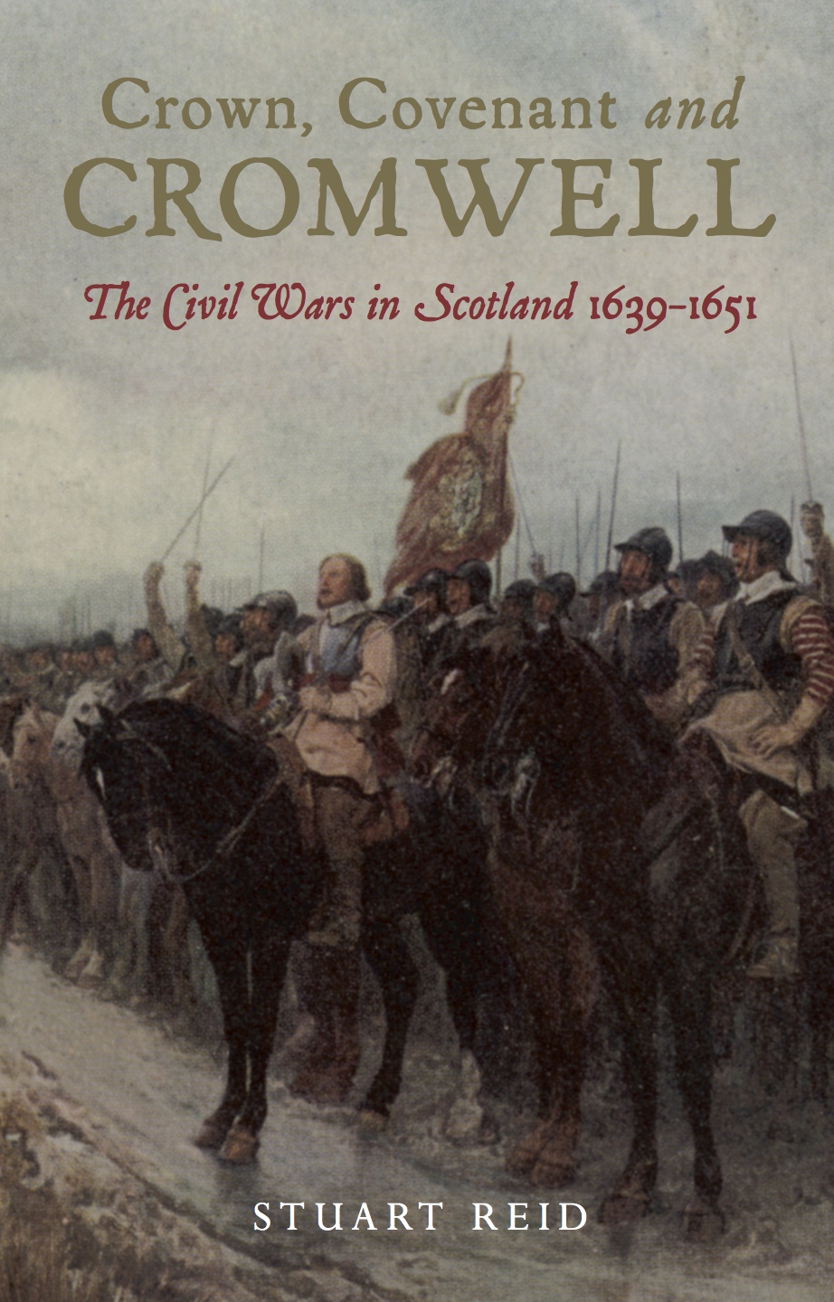 Crown Covenant And Cromwell Stuart Reid Reid Stuart