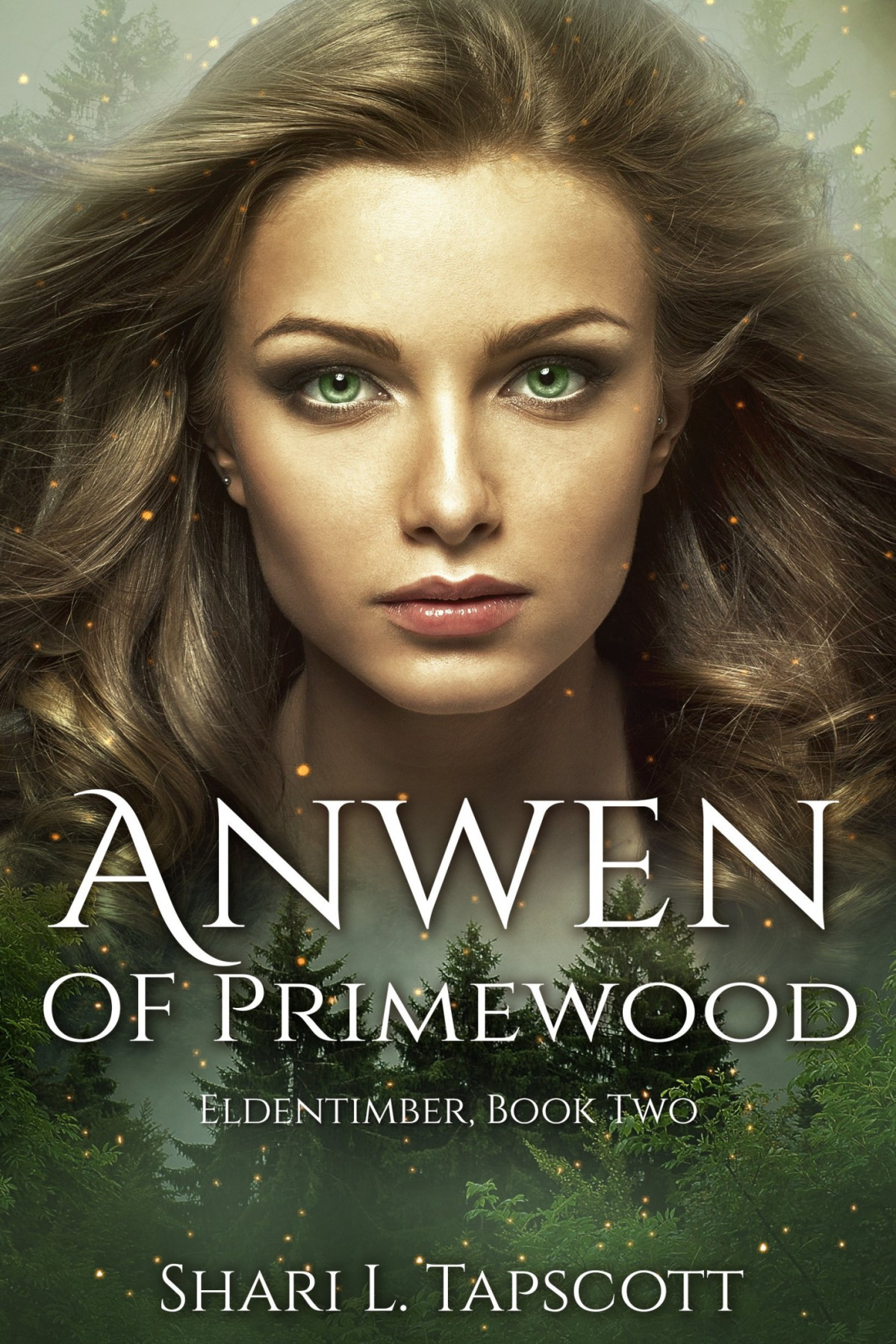 Anwen Of Primewood Shari L Tapscott Tapscott Shari L