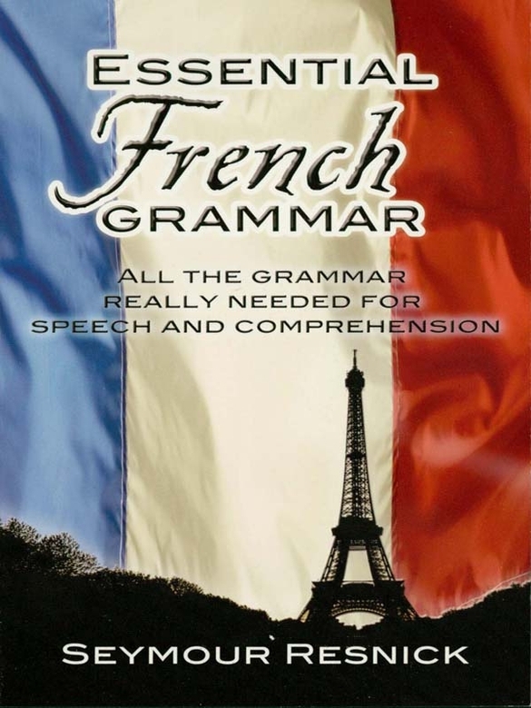 Essential French Grammar Seymour Resnick Resnick Seymour