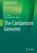 The Cardamom Genome K K Sabu Chittaranjan Kole