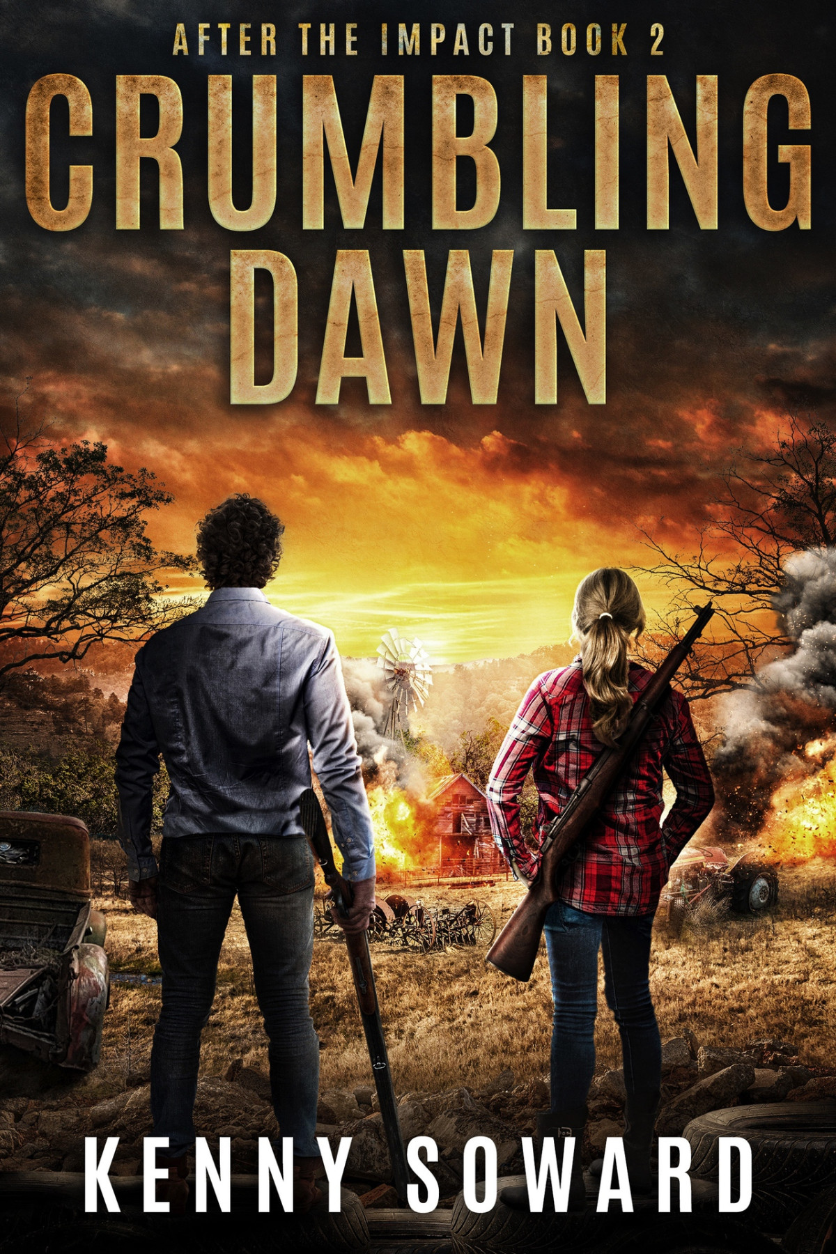 Crumbling Dawn After The Impact Book 2 A Post Apocalyptic Survival Thriller Kenny Soward
