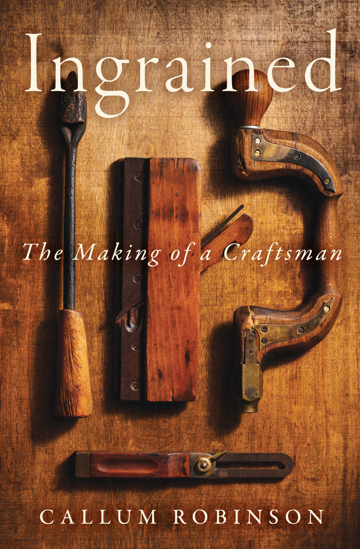 Ingrained The Making Of A Craftsman Callum Robinson
