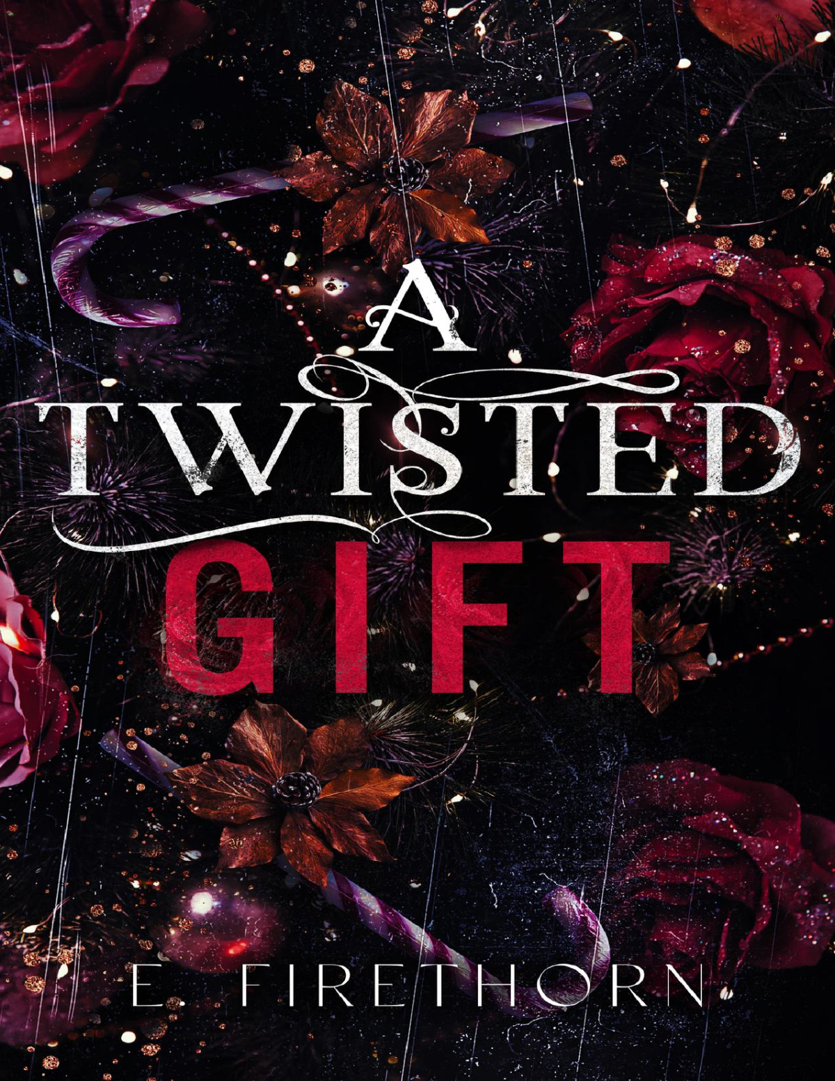 A Twisted Gift E Firethorn Elira Firethorn