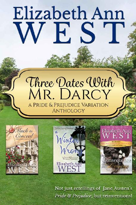 Three Dates With Mr Darcy A Pride And Prejudice Variation Anthology Elizabeth Ann West
