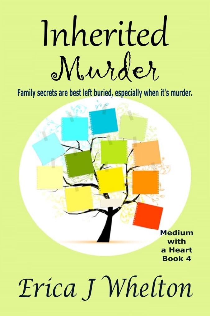 Inherited Murder Medium With A Heart 4 Erica J Whelton