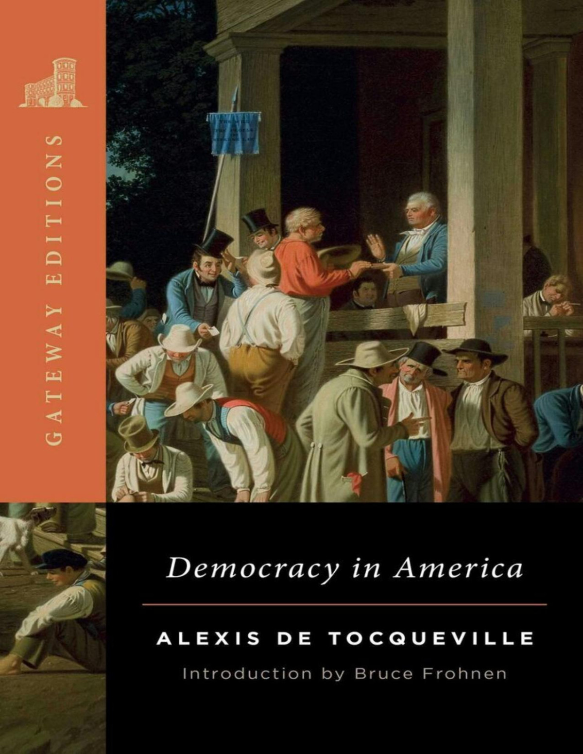 Democracy In America Alexis De Tocqueville Bruce Frohnen