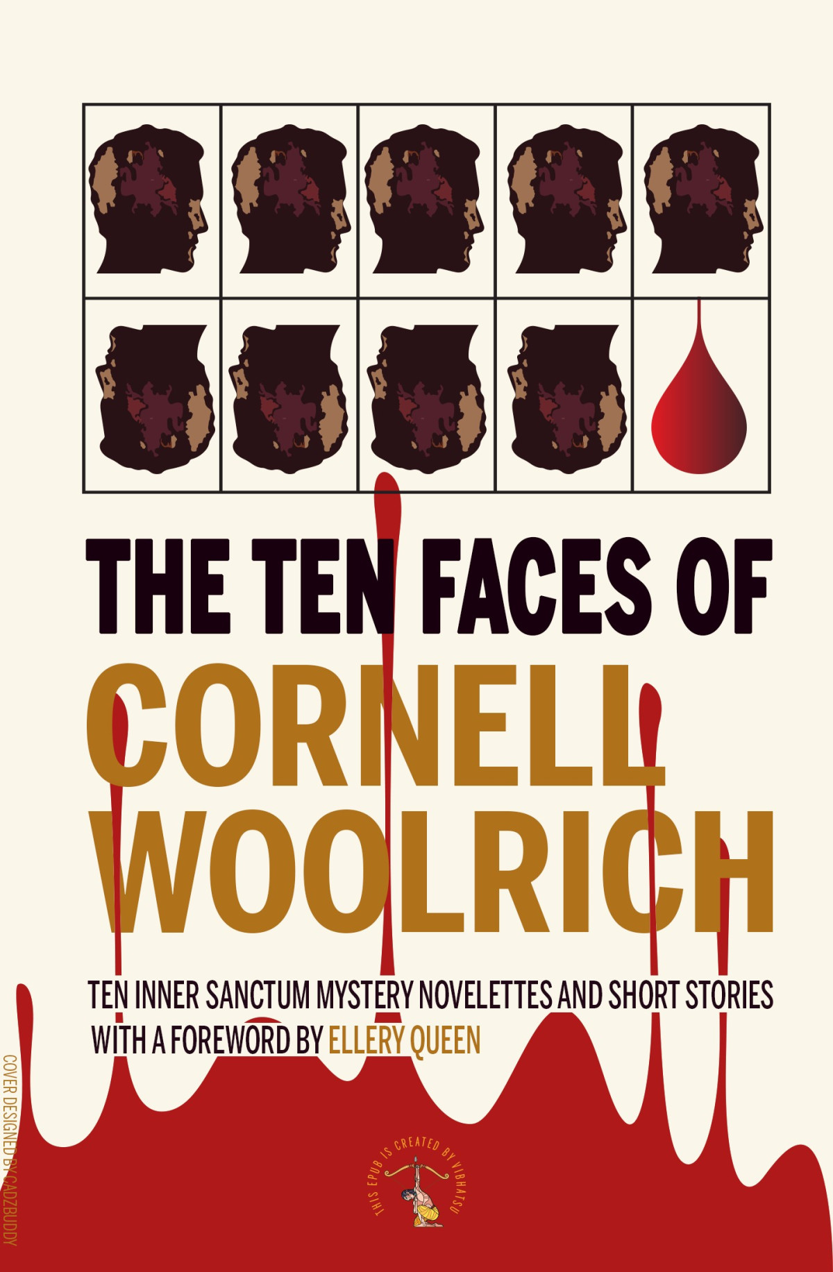 The 10 Faces Of Cornell Woolrich An Inner Sanctum Collection Of Novelettes And Short Stories Cornell Woolrich