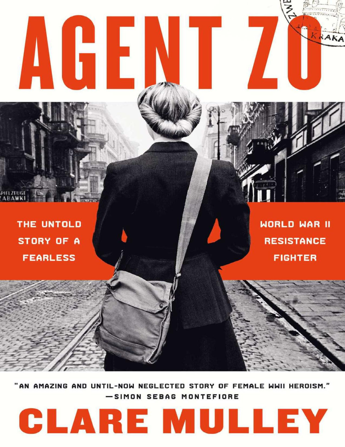 Agent Zo The Untold Story Of A Fearless World War Ii Resistance Fighter Mulley
