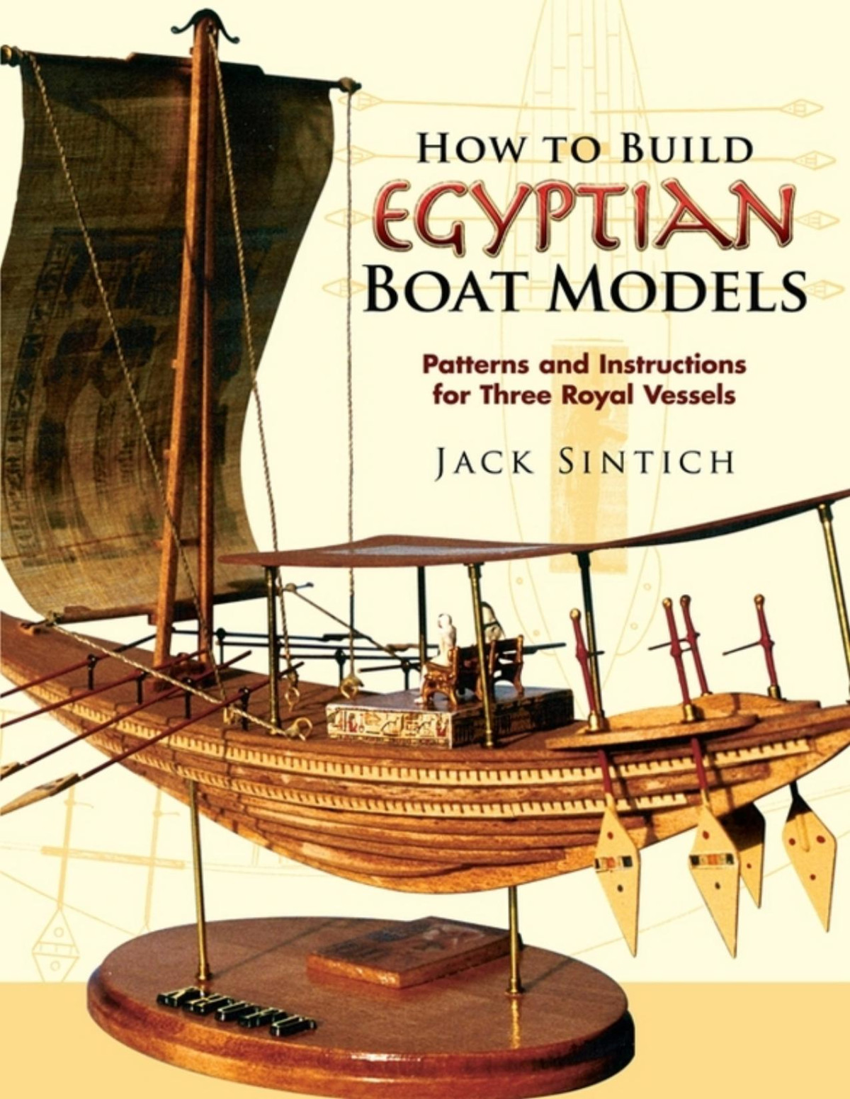 How To Build Egyptian Boat Models Jack Sintich