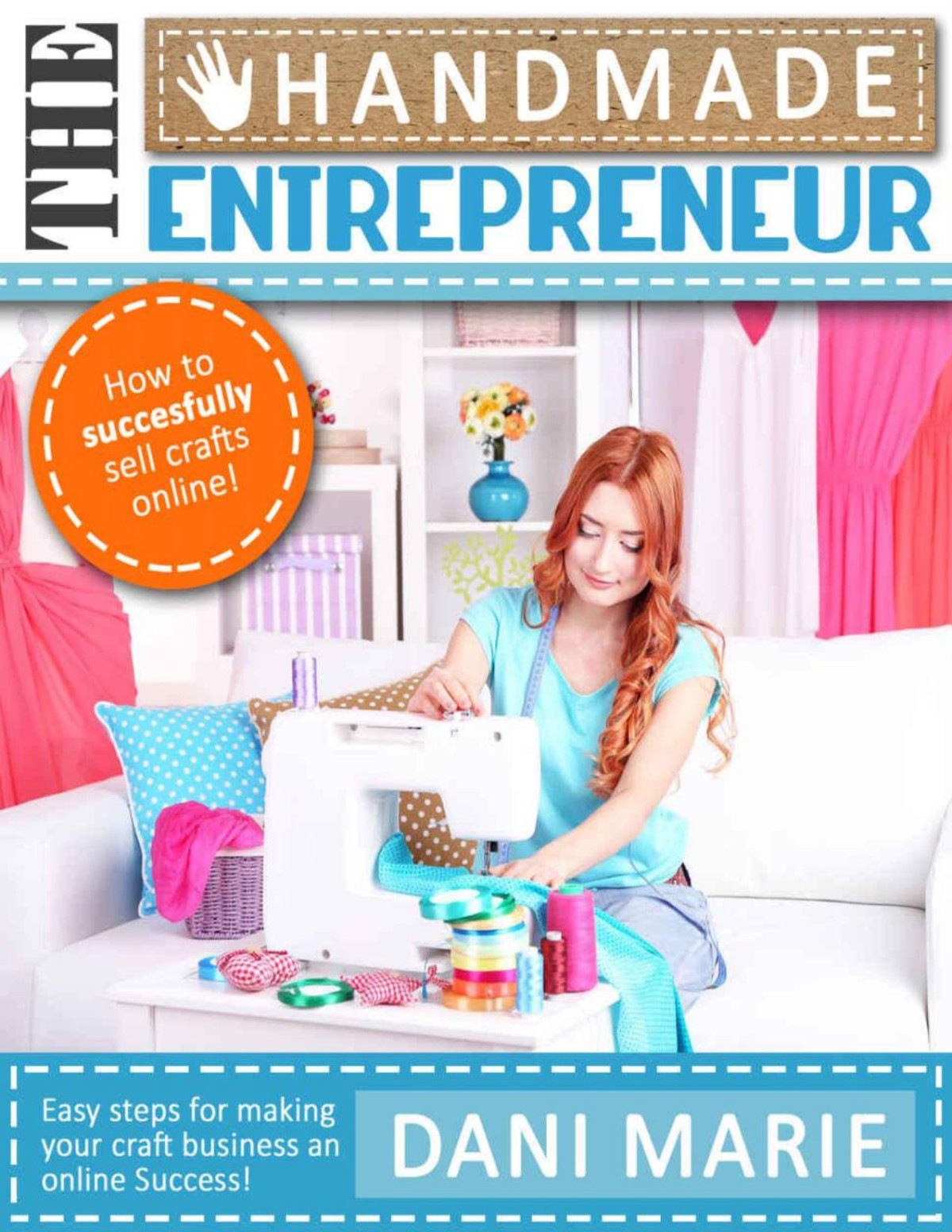 The Handmade Entrepreneur Dani Marie