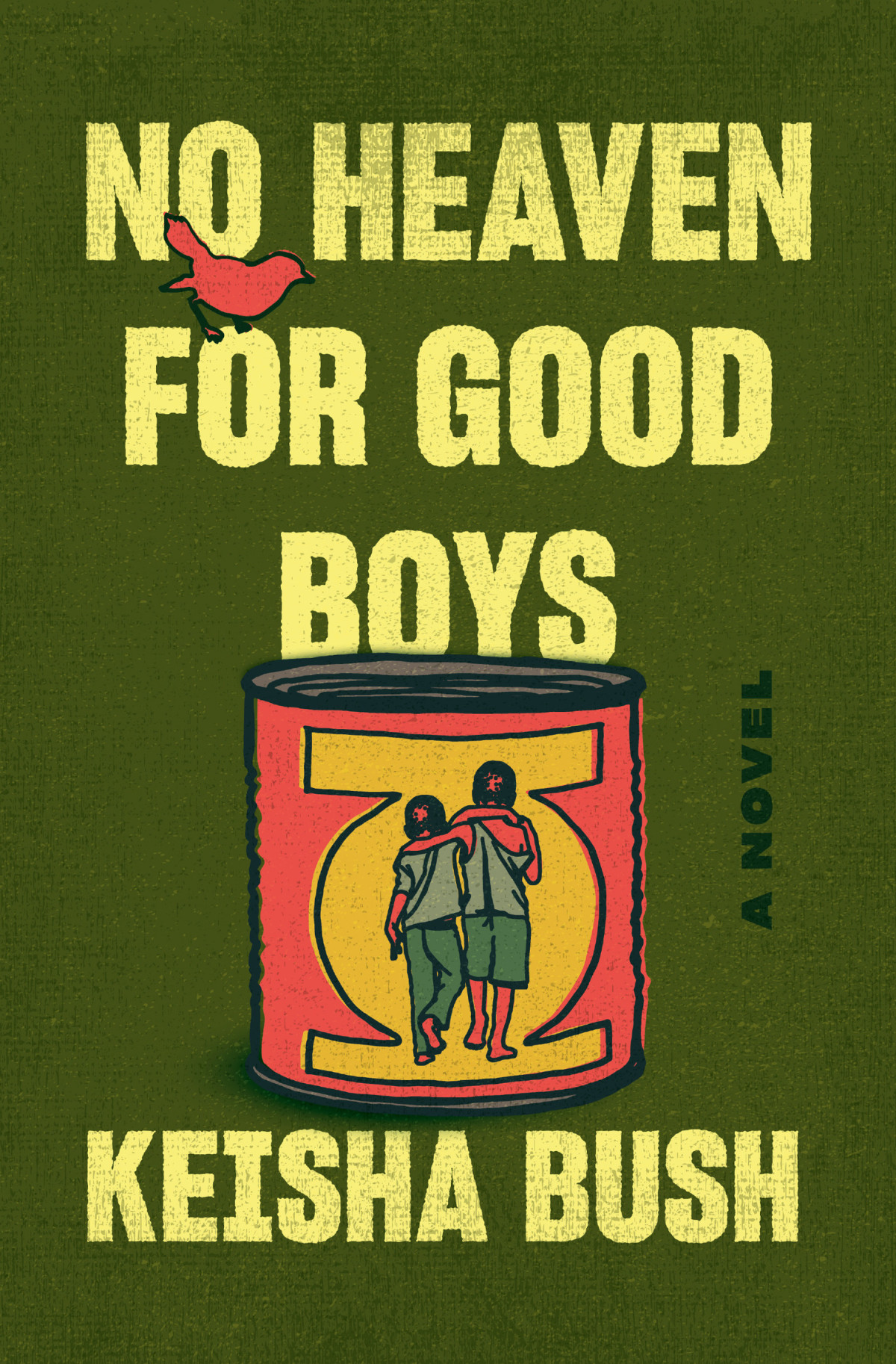 No Heaven For Good Boys A Novel Keisha Bush