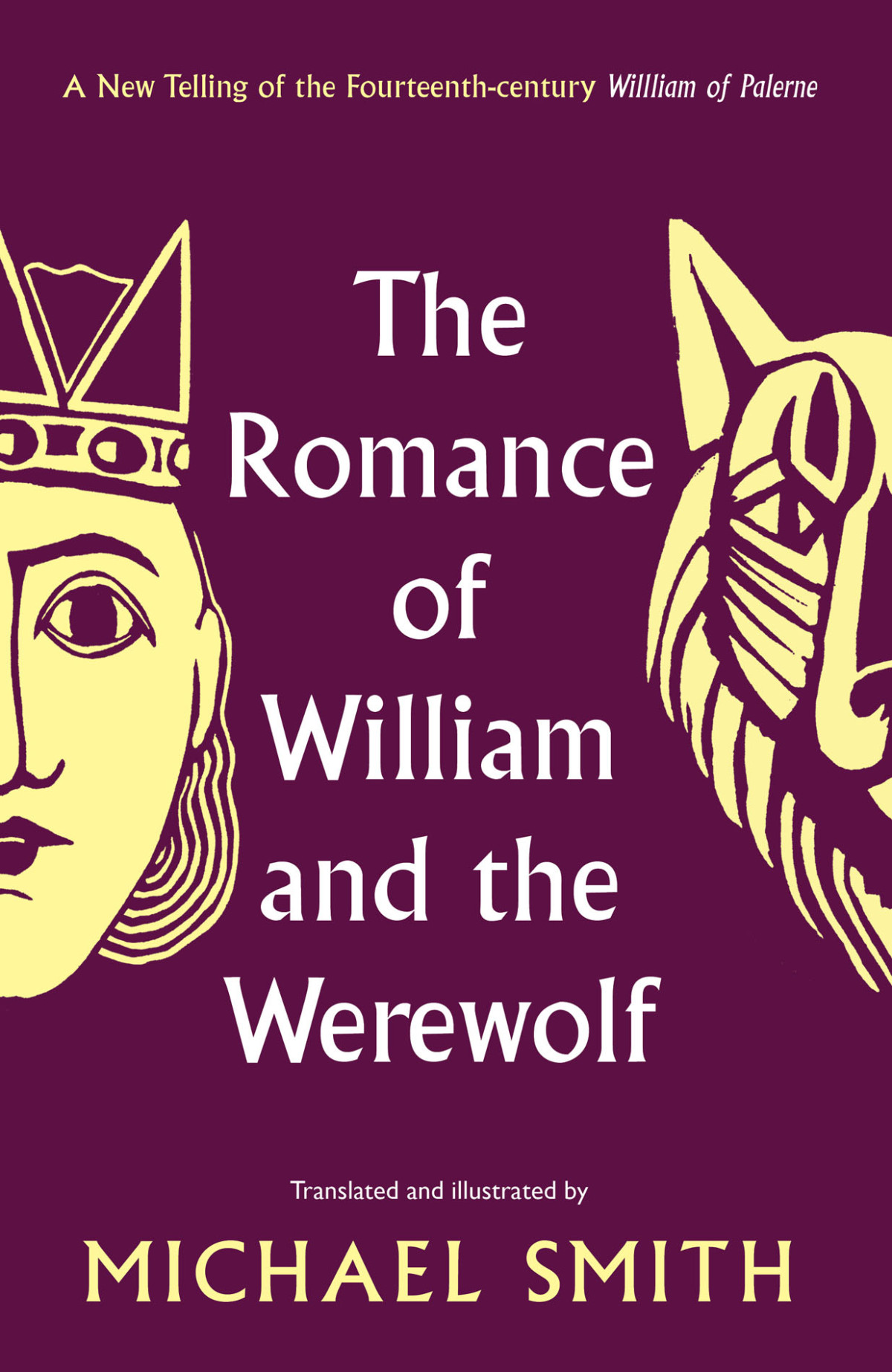The Romance Of William And The Werewolf Michael Smith