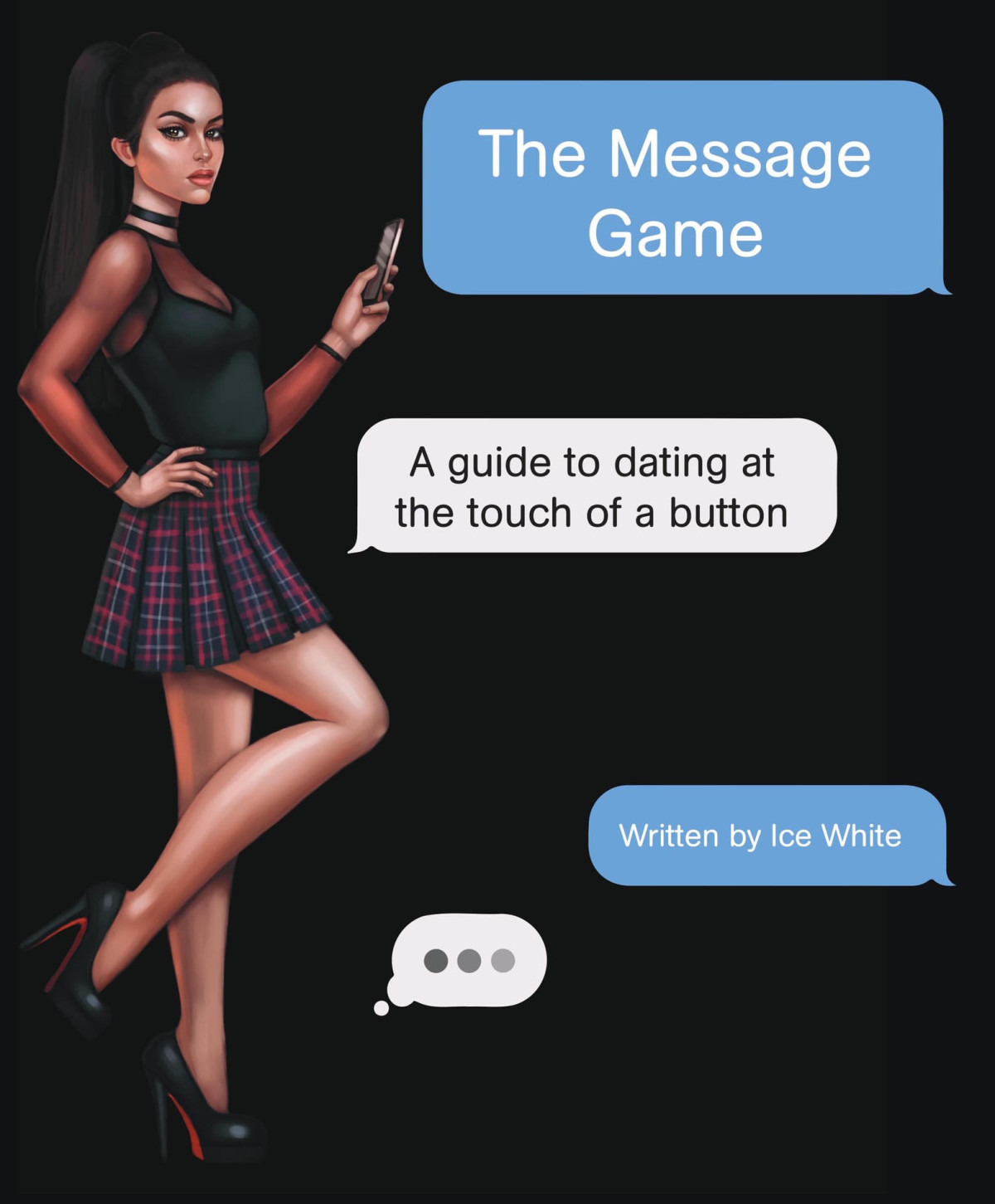 The Message Game A Guide To Dating At The Touch Of A Button White