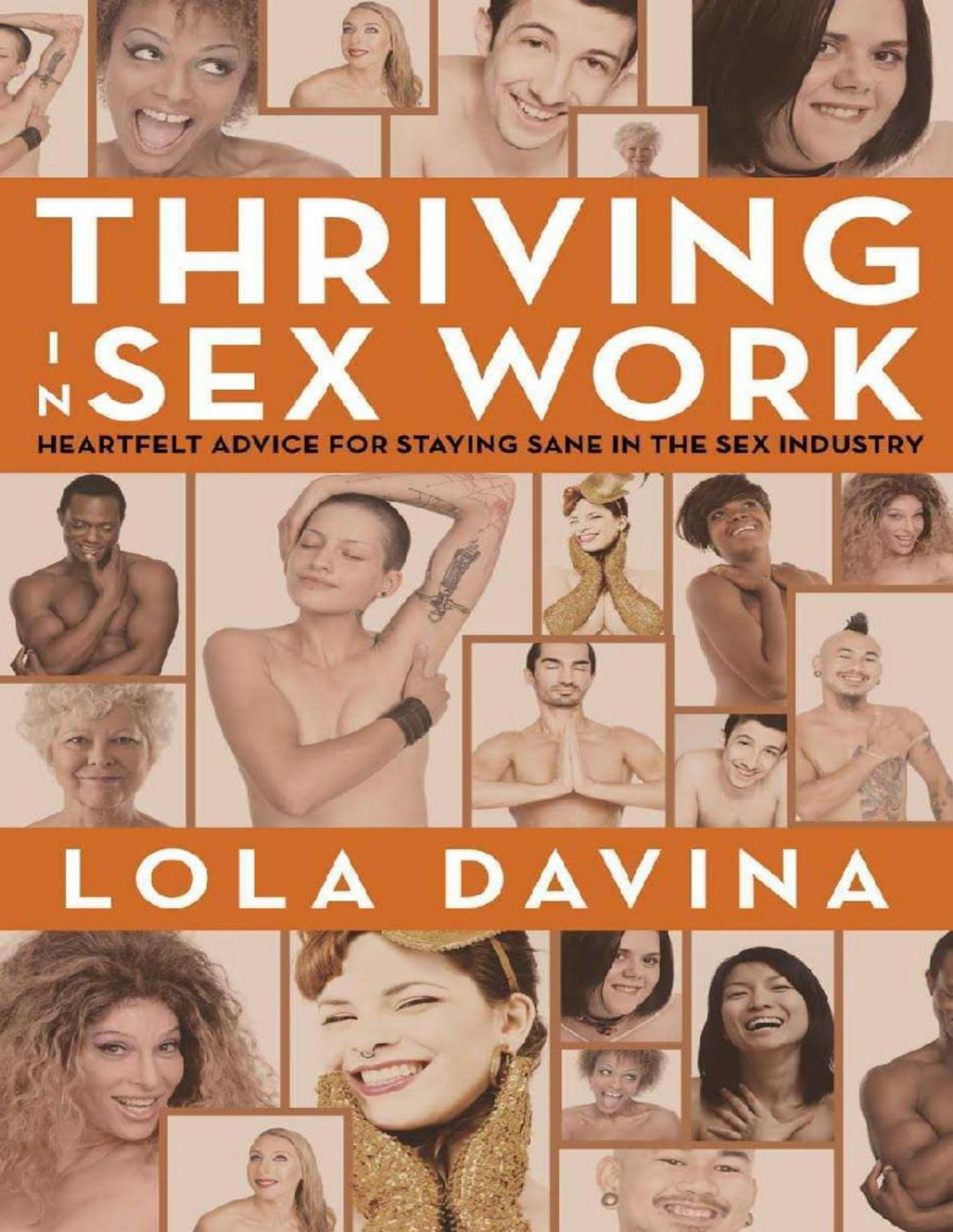 Thriving In Sex Work Heartfelt Advice For Staying Sane In The Sex Industry Lola Davina