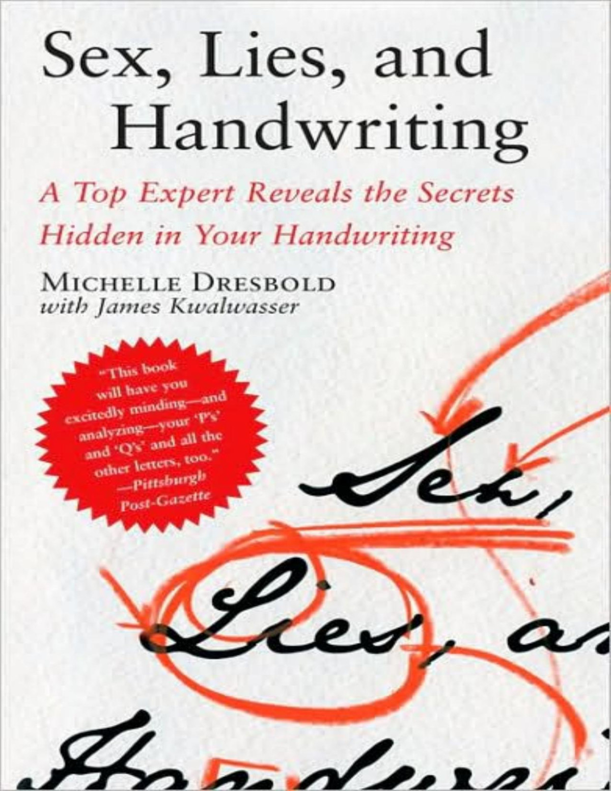 Sex Lies And Handwriting A Top Expert Reveals The Secrets Hidden In Your Handwriting Dresbold
