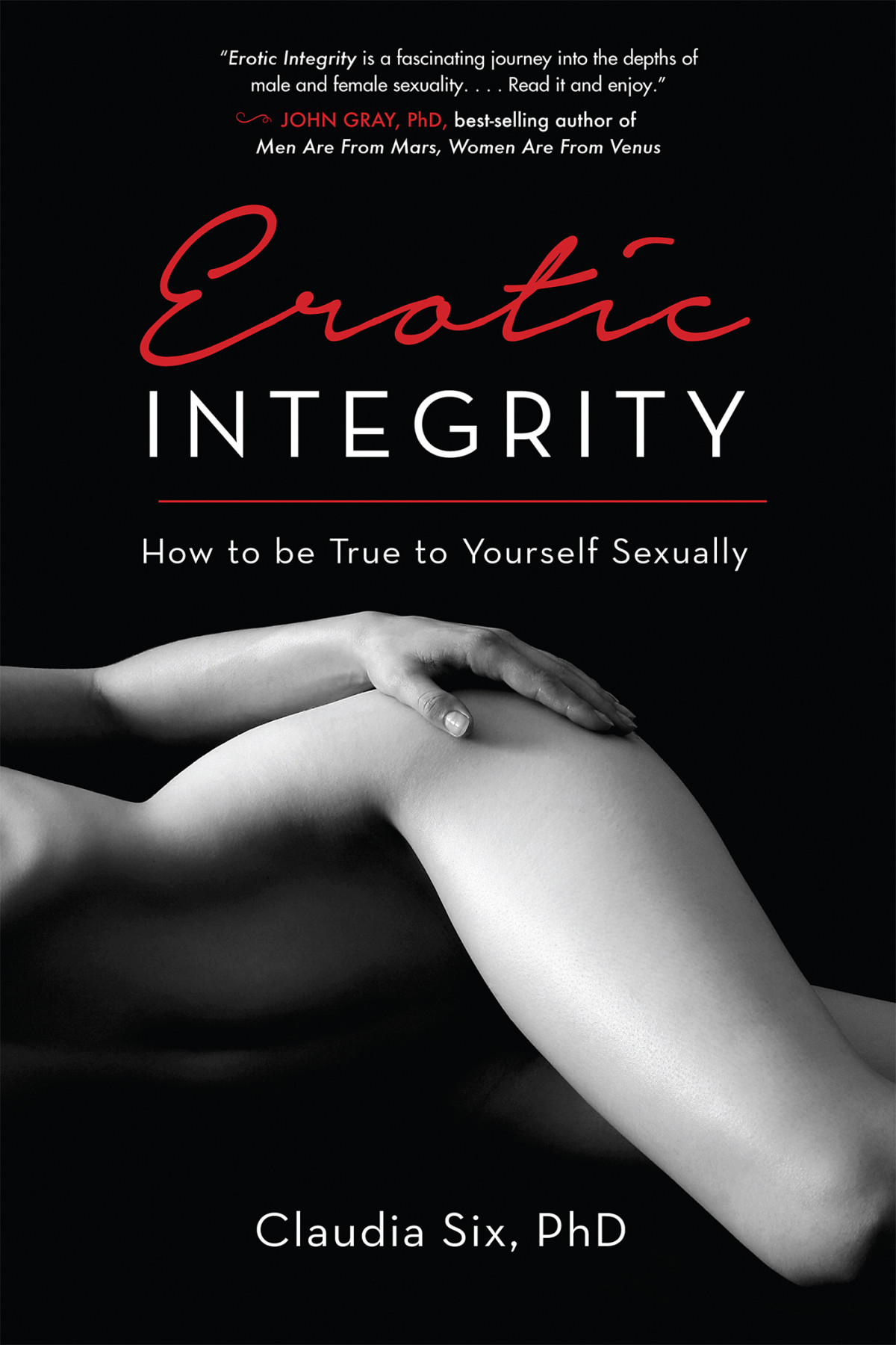 Erotic Integrity How To Be True To Yourself Sexually Claudia Six