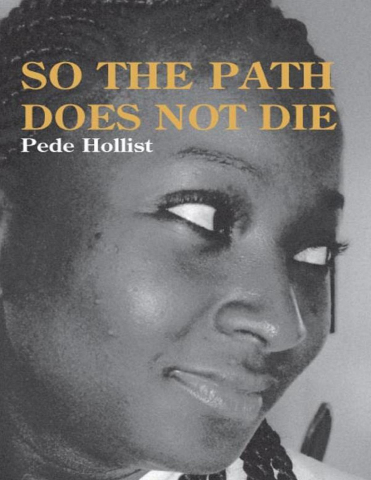 So The Path Does Not Die Hollist Pede
