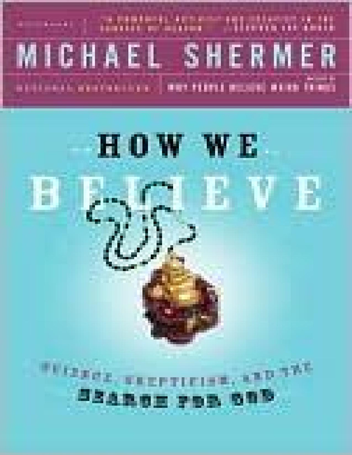 How We Believe 2nd Ed Michael Shermer