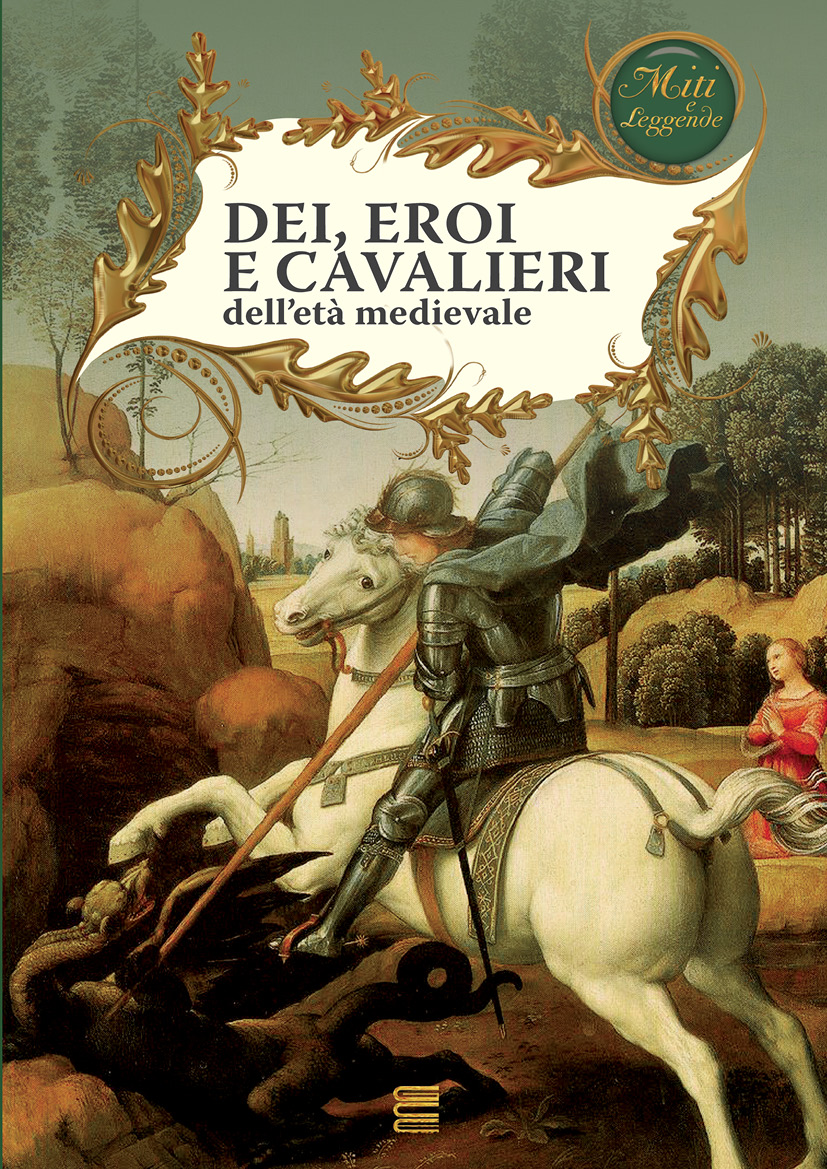 Dei Eroi E Cavalieri Dellet Medievale Autori Vari Vari Autori