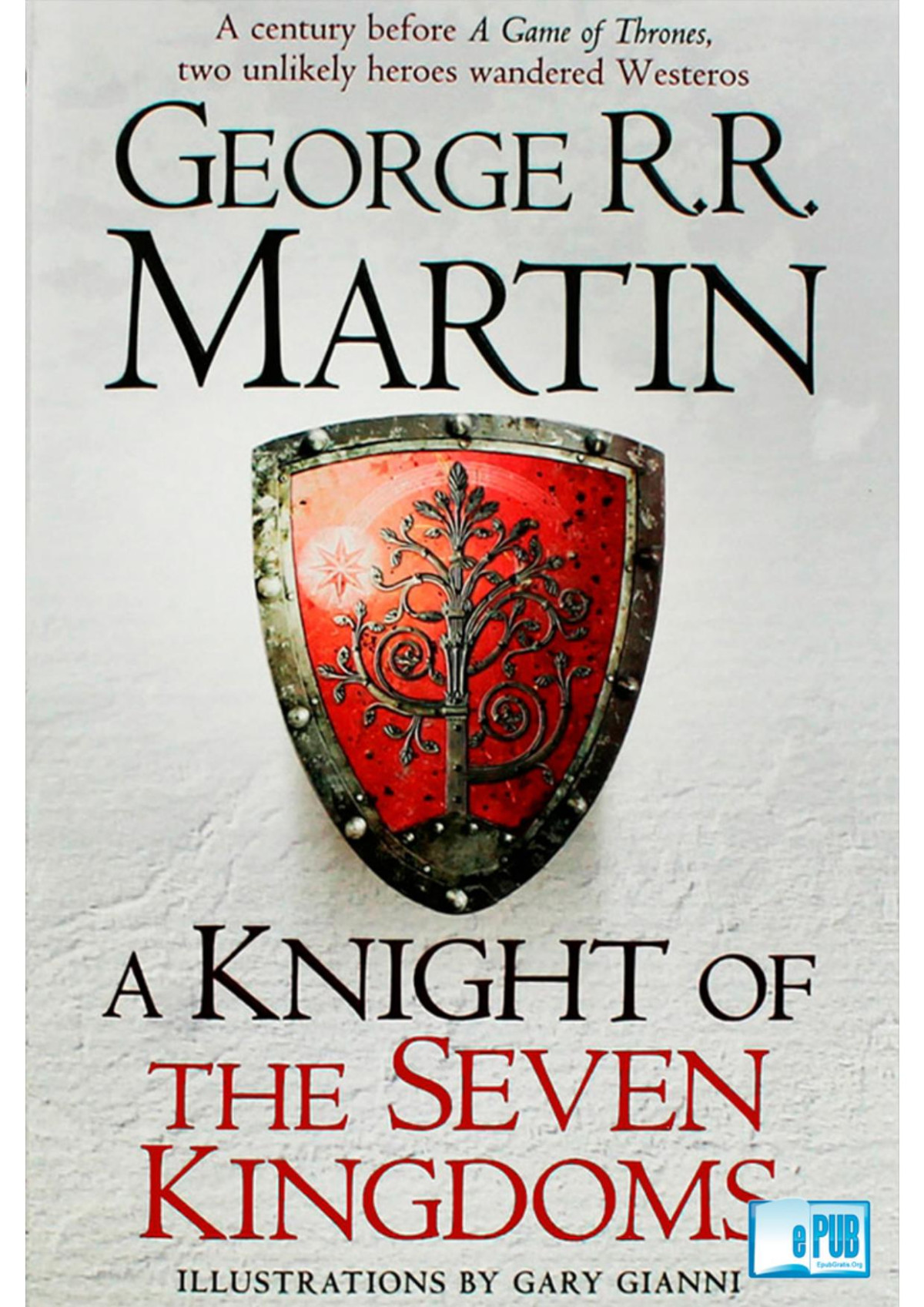 A Knight Of The Seven Kingdoms George R R Martin R R Martin