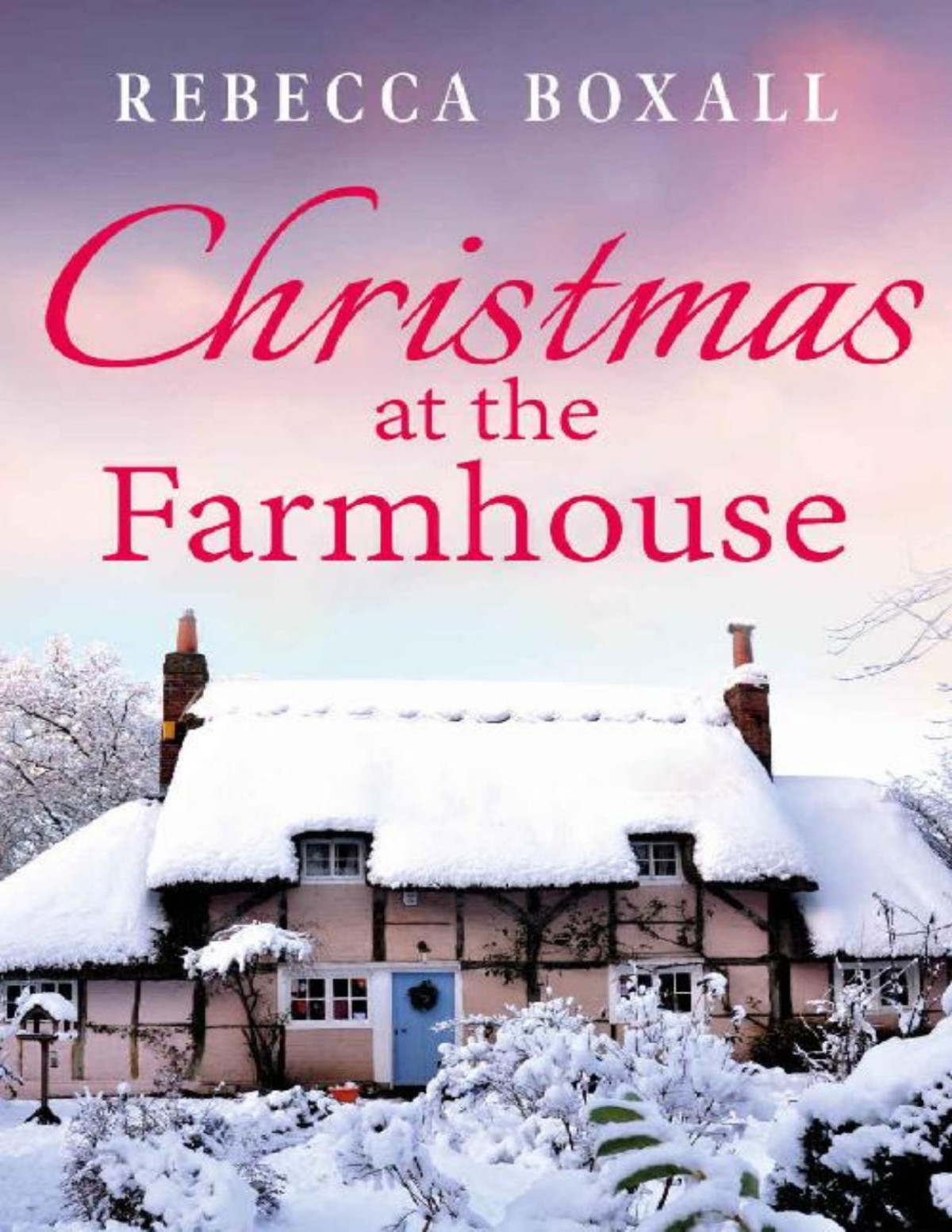 Christmas At The Farmhouse Rebecca Boxall Boxall Rebecca