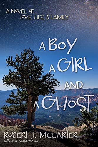 A Boy A Girl And A Ghost Robert J Mccarter Mccarter Robert J
