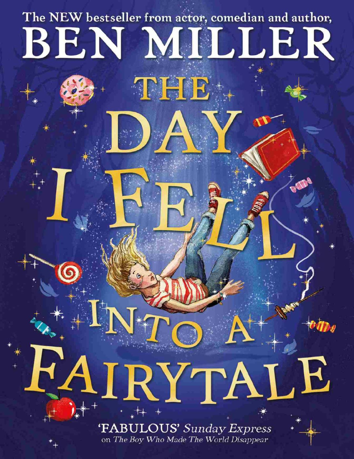 The Day I Fell Into A Fairytale Ben Miller
