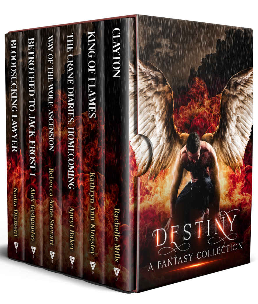 Destiny A Fantasy Collection Rachelle Mills Kathryn Ann Kingsley Apryl Baker Rebecca Anne Stewart Alex Gedgaudas Nadia Diament Mills