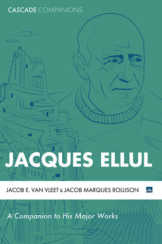 Jacques Ellul Van Vleet Jacob E Marques Rollison Jacob