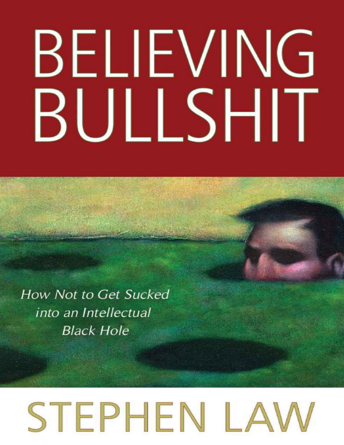 Believing Bullshit Stephen Law